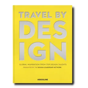 ASSOULINE Travel by Design Hardcover Book by The Design Leadership Network