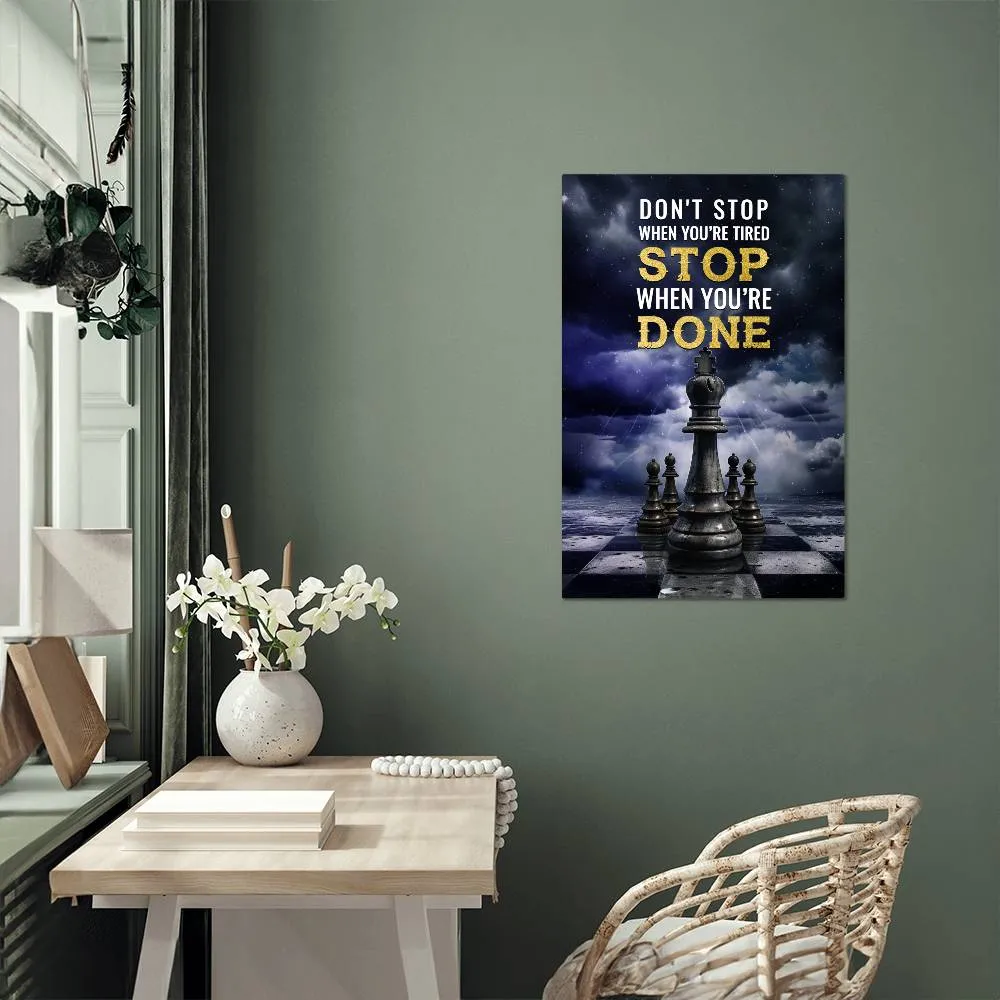 Chess Art Don't Stop When You're Tired, Positive Motivation Room Decor Vertical High Gloss Metal Art Print