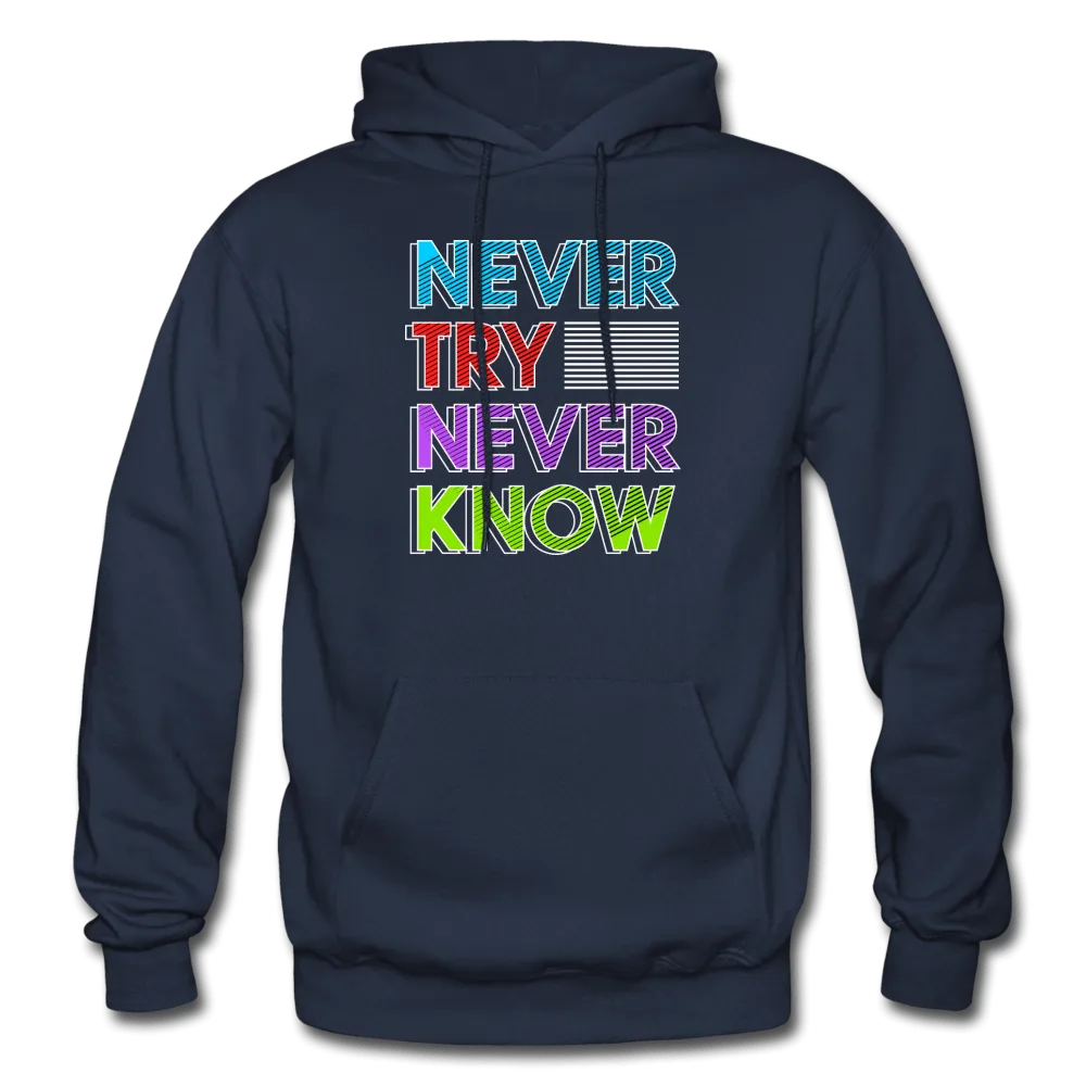 Never Try Never Know Hoodie